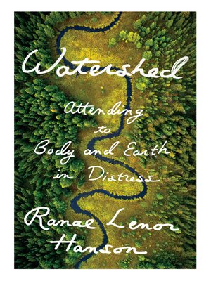 cover image of Watershed: Attending to Body and Earth in Distress